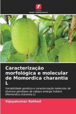 Caracterizao morfolgica e molecular de Momordica charantia L 1