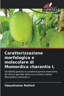 Caratterizzazione morfologica e molecolare di Momordica charantia L 1