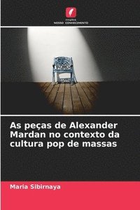 bokomslag As peças de Alexander Mardan no contexto da cultura pop de massas