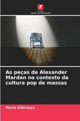 As peças de Alexander Mardan no contexto da cultura pop de massas 1