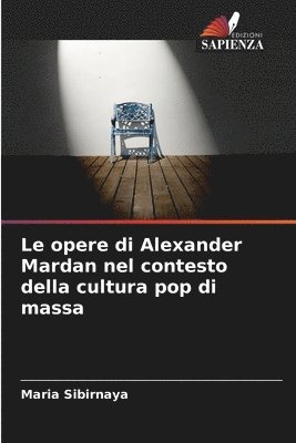 bokomslag opere di Alexander Mardan nel contesto della cultura pop di massa