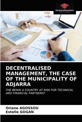 Decentralised Management, the Case of the Municipality of Adjarra 1