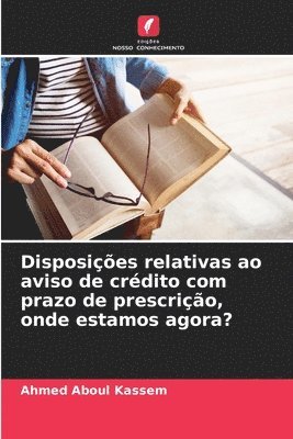 Disposições relativas ao aviso de crédito com prazo de prescrição, onde estamos agora? 1