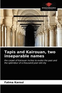 bokomslag Tapis and Kairouan, two inseparable names