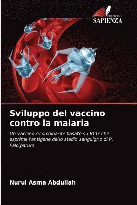 Sviluppo del vaccino contro la malaria 1