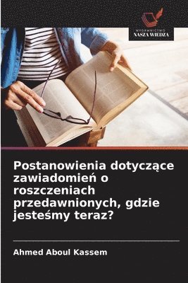 bokomslag Postanowienia dotycz&#261;ce zawiadomie&#324; o roszczeniach przedawnionych, gdzie jeste&#347;my teraz?