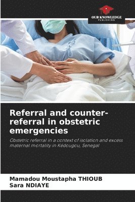 bokomslag Referral and counter-referral in obstetric emergencies