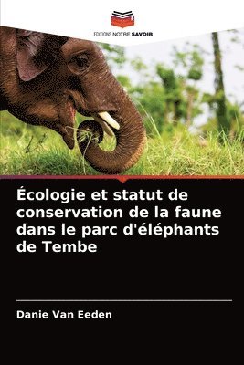 cologie et statut de conservation de la faune dans le parc d'lphants de Tembe 1