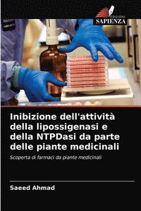 bokomslag Inibizione dell'attivit della lipossigenasi e della NTPDasi da parte delle piante medicinali