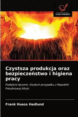 Frank Huess Hedlund - Czystsza produkcja oraz bezpieczeństwo i higiena pracy, Häftad