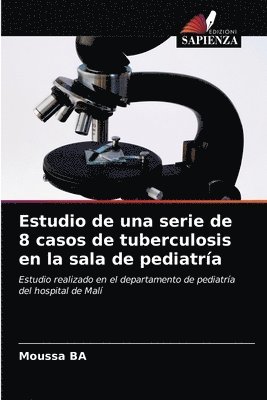 Estudio de una serie de 8 casos de tuberculosis en la sala de pediatra 1
