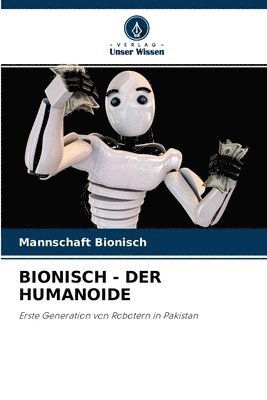 Bionisch - Der Humanoide 1