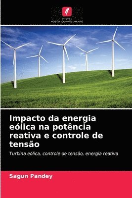 bokomslag Impacto da energia elica na potncia reativa e controle de tenso