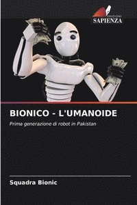 bokomslag Bionico - l'Umanoide