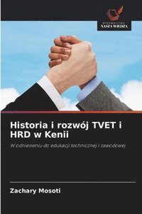 bokomslag Historia i rozwój TVET i HRD w Kenii