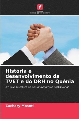 bokomslag História e desenvolvimento da TVET e do DRH no Quénia