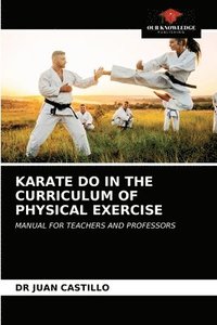 bokomslag Karate Do in the Curriculum of Physical Exercise