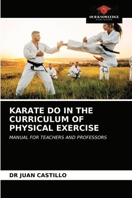 Karate Do in the Curriculum of Physical Exercise 1