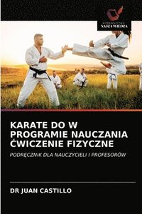bokomslag Karate Do W Programie Nauczania &#262;wiczenie Fizyczne