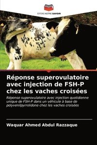 bokomslag Rponse superovulatoire avec injection de FSH-P chez les vaches croises