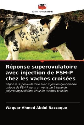 Rponse superovulatoire avec injection de FSH-P chez les vaches croises 1