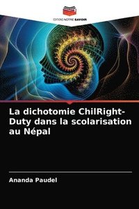bokomslag La dichotomie ChilRight-Duty dans la scolarisation au Nepal