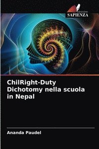 bokomslag ChilRight-Duty Dichotomy nella scuola in Nepal