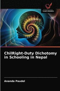 bokomslag ChilRight-Duty Dichotomy in Schooling in Nepal