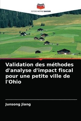 bokomslag Validation des mthodes d'analyse d'impact fiscal pour une petite ville de l'Ohio