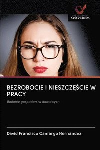 bokomslag Bezrobocie I Nieszcz&#280;&#346;cie W Pracy