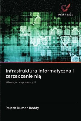 bokomslag Infrastruktura informatyczna i zarz&#261;dzanie ni&#261;