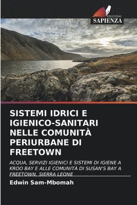 Sistemi Idrici E Igienico-Sanitari Nelle Comunit Periurbane Di Freetown 1