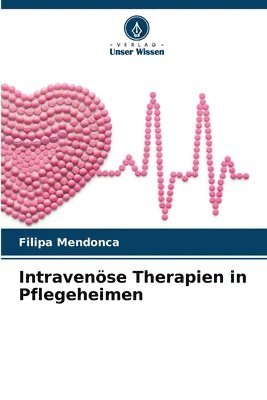 bokomslag Intravenöse Therapien in Pflegeheimen