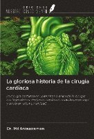 La gloriosa historia de la cirugía cardíaca 1