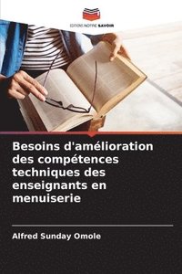 bokomslag Besoins d'amélioration des compétences techniques des enseignants en menuiserie