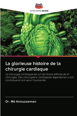 bokomslag La glorieuse histoire de la chirurgie cardiaque