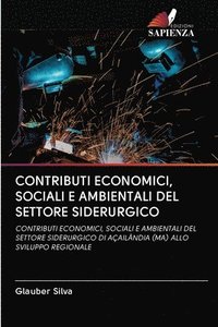 bokomslag Contributi Economici, Sociali E Ambientali del Settore Siderurgico