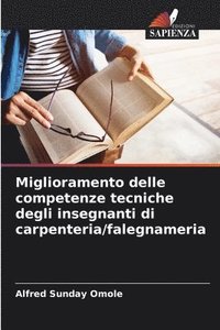 bokomslag Miglioramento delle competenze tecniche degli insegnanti di carpenteria/falegnameria