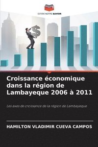 bokomslag Croissance économique dans la région de Lambayeque 2006 à 2011