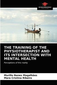 bokomslag The Training of the Physiotherapist and Its Intersection with Mental Health
