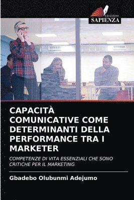 Capacit Comunicative Come Determinanti Della Performance Tra I Marketer 1