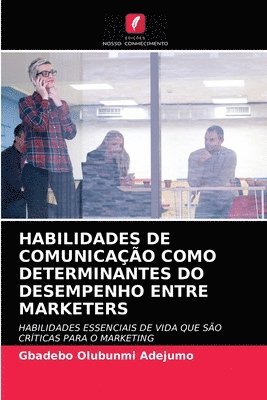 bokomslag Habilidades de Comunicao Como Determinantes Do Desempenho Entre Marketers