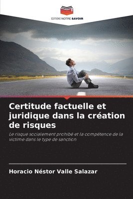 bokomslag Certitude factuelle et juridique dans la création de risques