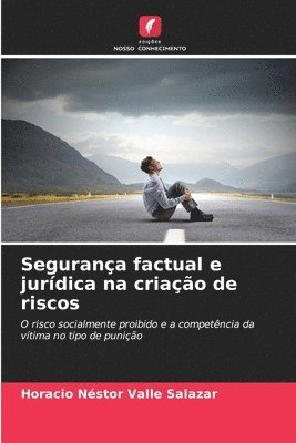 Segurança factual e jurídica na criação de riscos 1