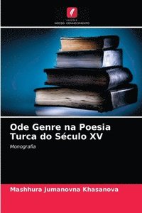 bokomslag Ode Genre na Poesia Turca do Sculo XV