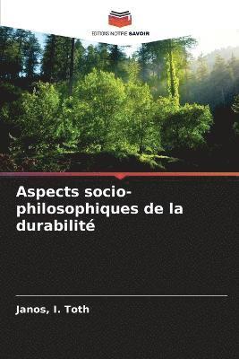 bokomslag Aspects socio-philosophiques de la durabilit