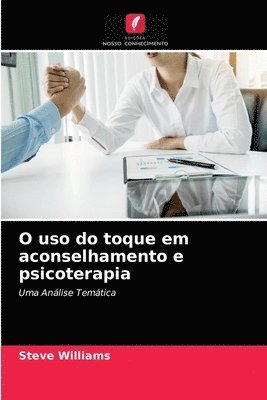 bokomslag O uso do toque em aconselhamento e psicoterapia