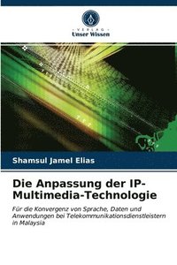 bokomslag Die Anpassung der IP-Multimedia-Technologie