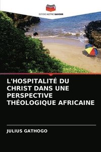 bokomslag L'Hospitalit Du Christ Dans Une Perspective Thologique Africaine