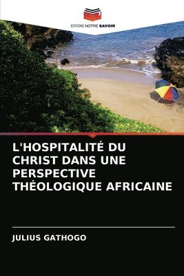 L'Hospitalit Du Christ Dans Une Perspective Thologique Africaine 1